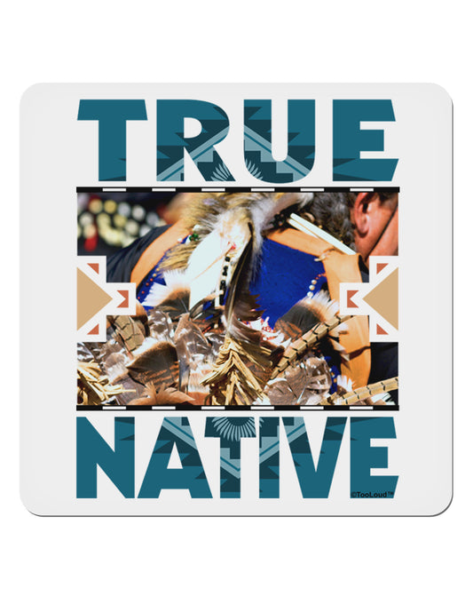 True Native American 4x4&#x22; Square Sticker-Stickers-TooLoud-1-Davson Sales
