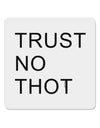 Trust No Thot 4x4&#x22; Square Sticker 4 Pieces-Stickers-TooLoud-White-Davson Sales