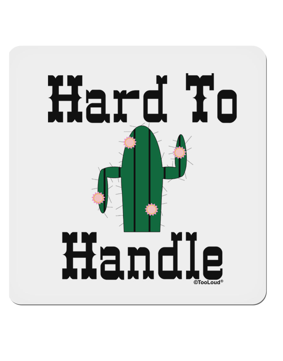 Hard To Handle Cactus 4x4&#x22; Square Sticker-Stickers-TooLoud-1-Davson Sales