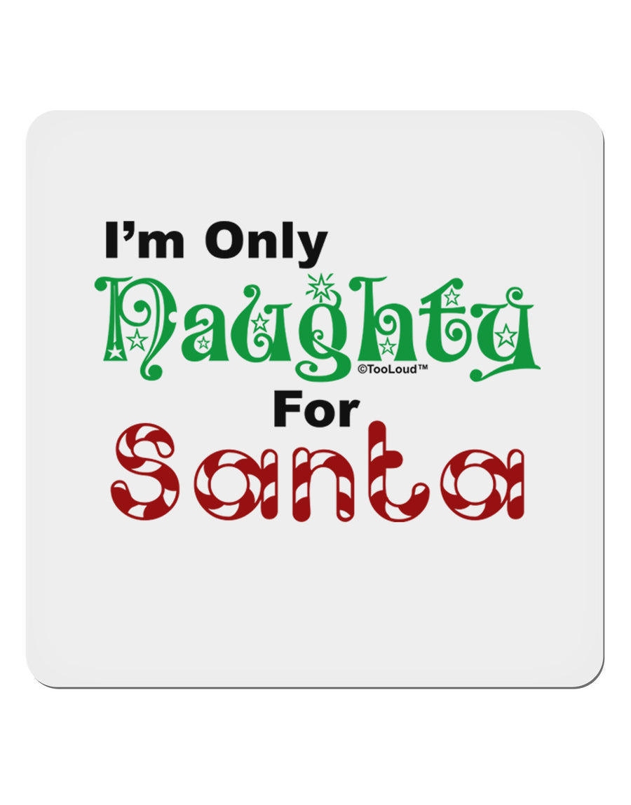 Naughty For Santa 4x4&#x22; Square Sticker-Stickers-TooLoud-1-Davson Sales