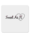 Sweet As Pi 4x4&#x22; Square Sticker-Stickers-TooLoud-1-Davson Sales