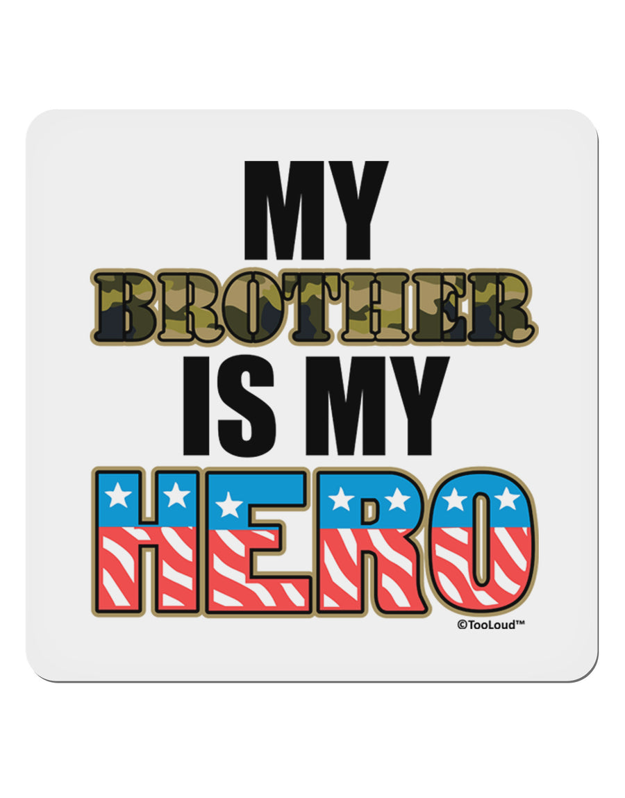 My Brother is My Hero - Armed Forces 4x4&#x22; Square Sticker 4 Pieces-Stickers-TooLoud-White-Davson Sales