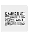 I'd Rather be Lost in the Mountains than be found at Home 4x4 Inch Square Stickers - 4 Pieces-Stickers-TooLoud-Davson Sales