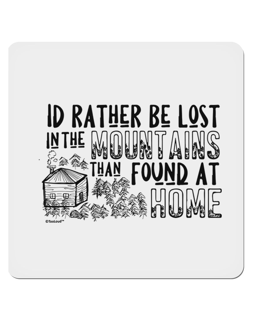 I'd Rather be Lost in the Mountains than be found at Home 4x4 Inch Square Stickers - 4 Pieces-Stickers-TooLoud-Davson Sales