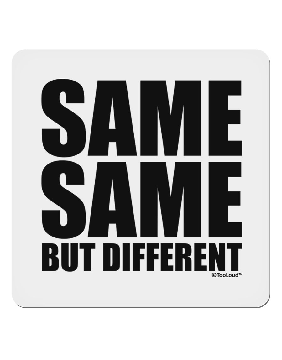 Same Same But Different 4x4&#x22; Square Sticker 4 Pieces-Stickers-TooLoud-White-Davson Sales