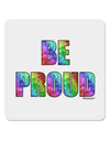 Be Proud Gay Pride - Rainbow Hearts 4x4&#x22; Square Sticker 4 Pieces-Stickers-TooLoud-White-Davson Sales