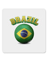 Soccer Ball Flag - Brazil 4x4&#x22; Square Sticker-Stickers-TooLoud-1-Davson Sales