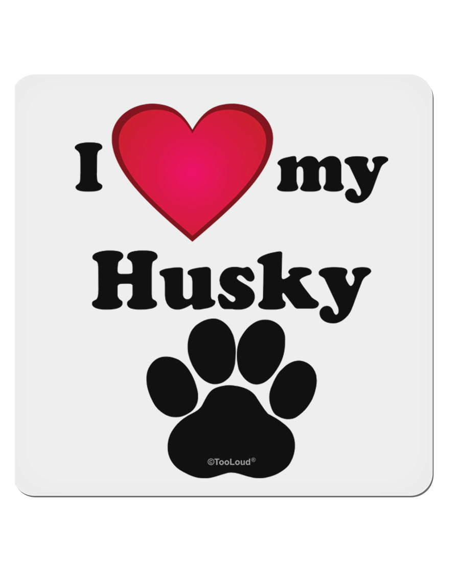 I Heart My Husky 4x4&#x22; Square Sticker-Stickers-TooLoud-1-Davson Sales