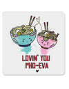 TooLoud Lovin you Pho Eva 4x4 Inch Square Stickers - 4 Pieces-Stickers-TooLoud-Davson Sales