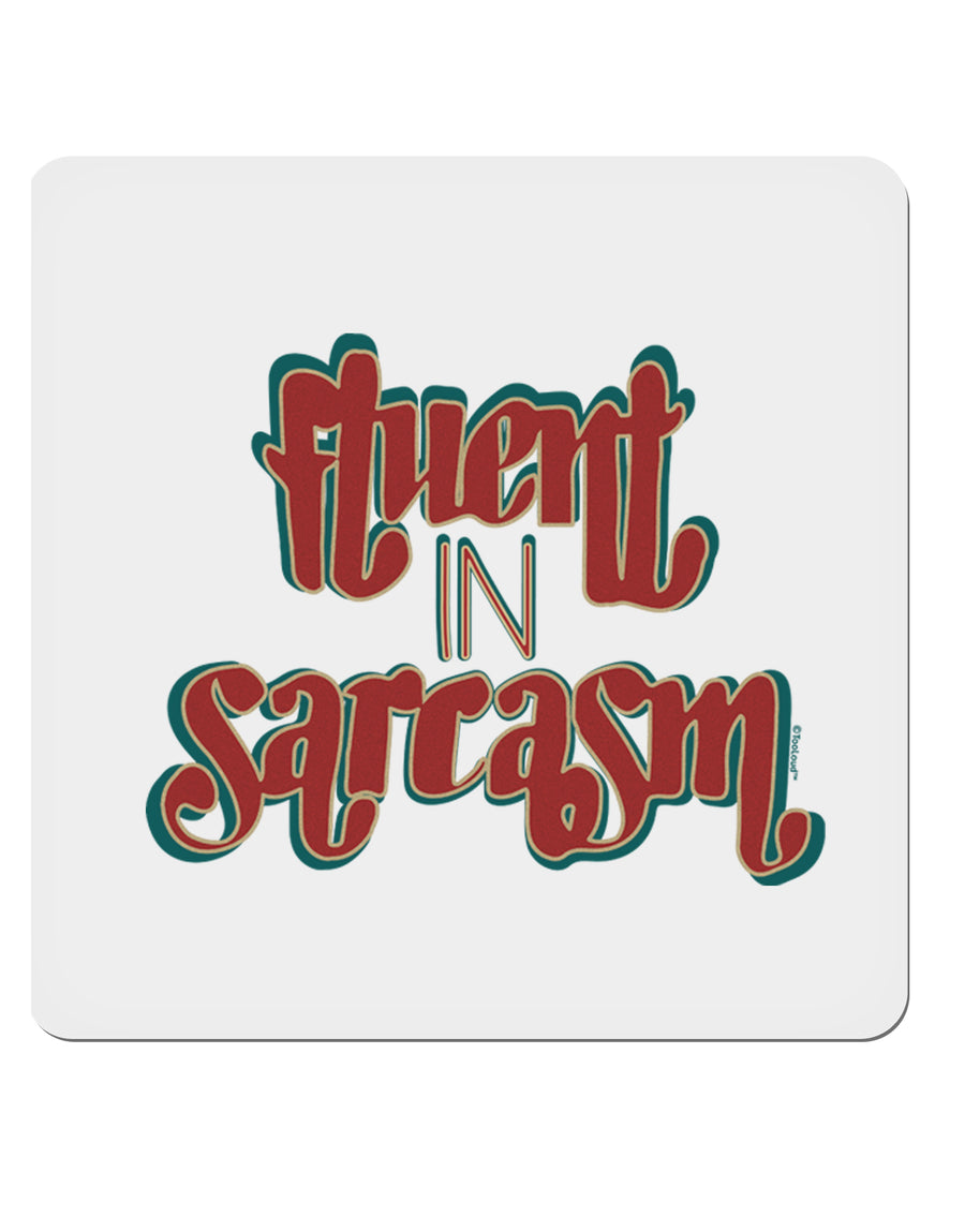 Fluent in Sarcasm 4x4 Inch Square Stickers - 4 Pieces-Stickers-TooLoud-Davson Sales
