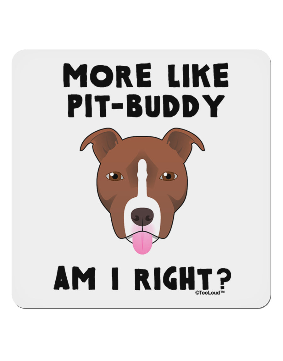 More Like Pit Buddy 4x4&#x22; Square Sticker-Stickers-TooLoud-1-Davson Sales