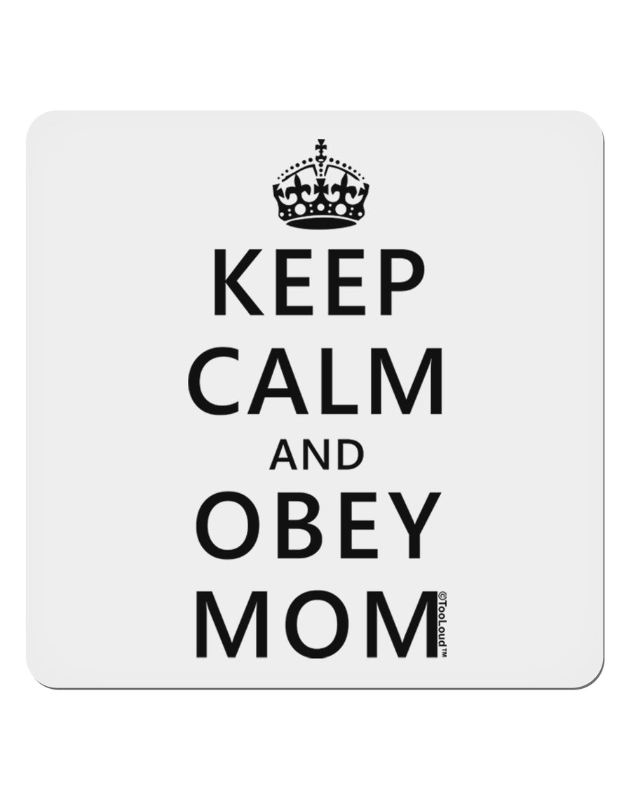 Keep Calm and Obey Mom 4x4&#x22; Square Sticker 4 Pieces-Stickers-TooLoud-White-Davson Sales