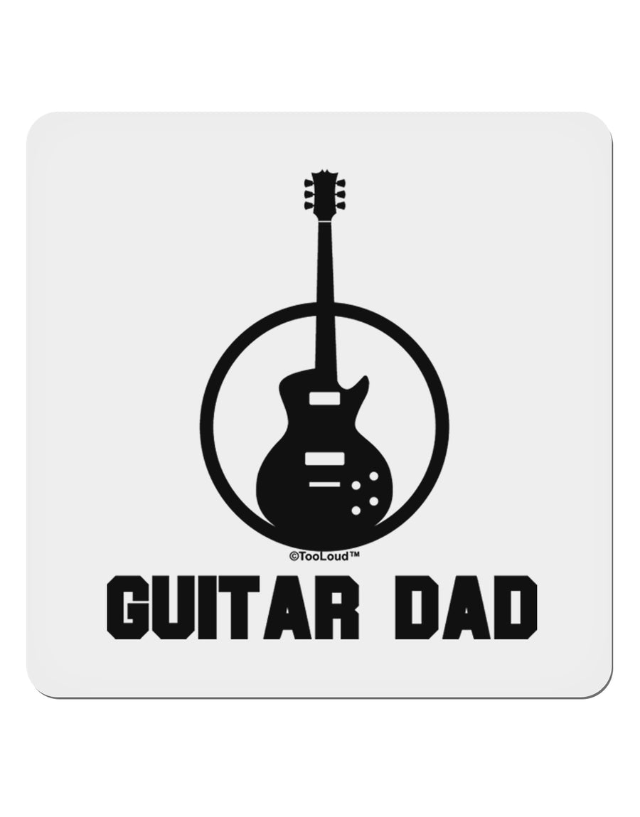 Guitar Dad 4x4&#x22; Square Sticker 4 Pieces-Stickers-TooLoud-White-Davson Sales