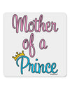 Mother of a Prince - Matching Mom and Son Design 4x4&#x22; Square Sticker 4 Pieces-Stickers-TooLoud-White-Davson Sales