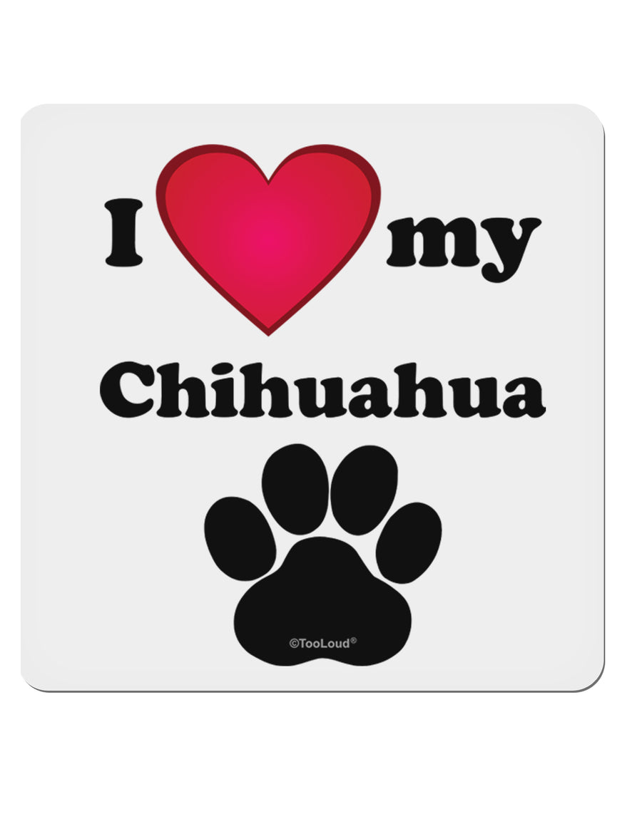 I Heart My Chihuahua 4x4&#x22; Square Sticker-Stickers-TooLoud-1-Davson Sales