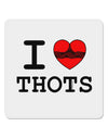 I Love Heart THOTS 4x4&#x22; Square Sticker 4 Pieces-Stickers-TooLoud-White-Davson Sales