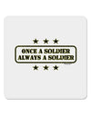 Always A Soldier 4x4&#x22; Square Sticker-Stickers-TooLoud-1-Davson Sales