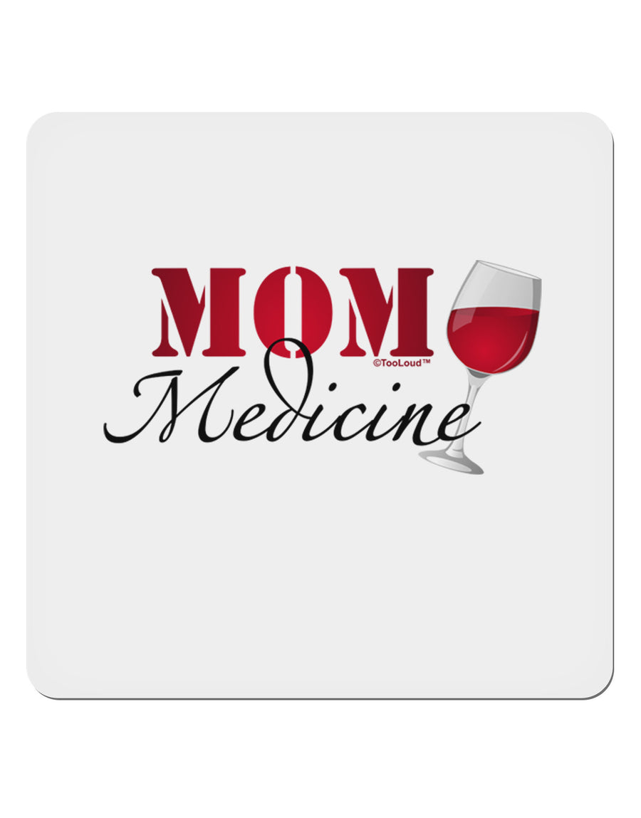 Mom Medicine 4x4&#x22; Square Sticker-Stickers-TooLoud-1-Davson Sales