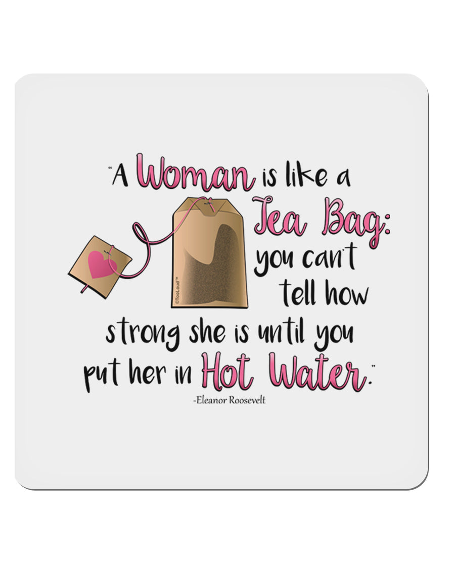 Woman Like A Tea Bag Eleanor R 4x4&#x22; Square Sticker-Stickers-TooLoud-1-Davson Sales