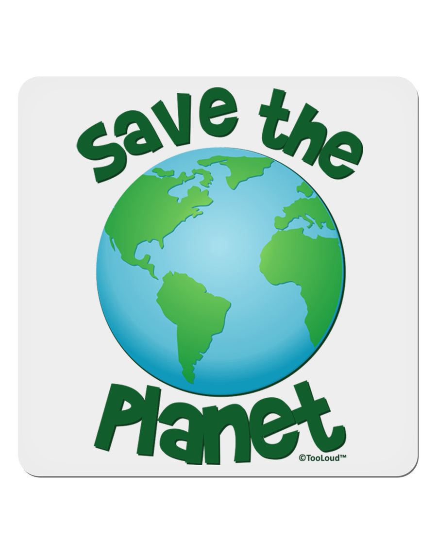 Save the Planet - Earth 4x4&#x22; Square Sticker 4 Pieces-Stickers-TooLoud-White-Davson Sales