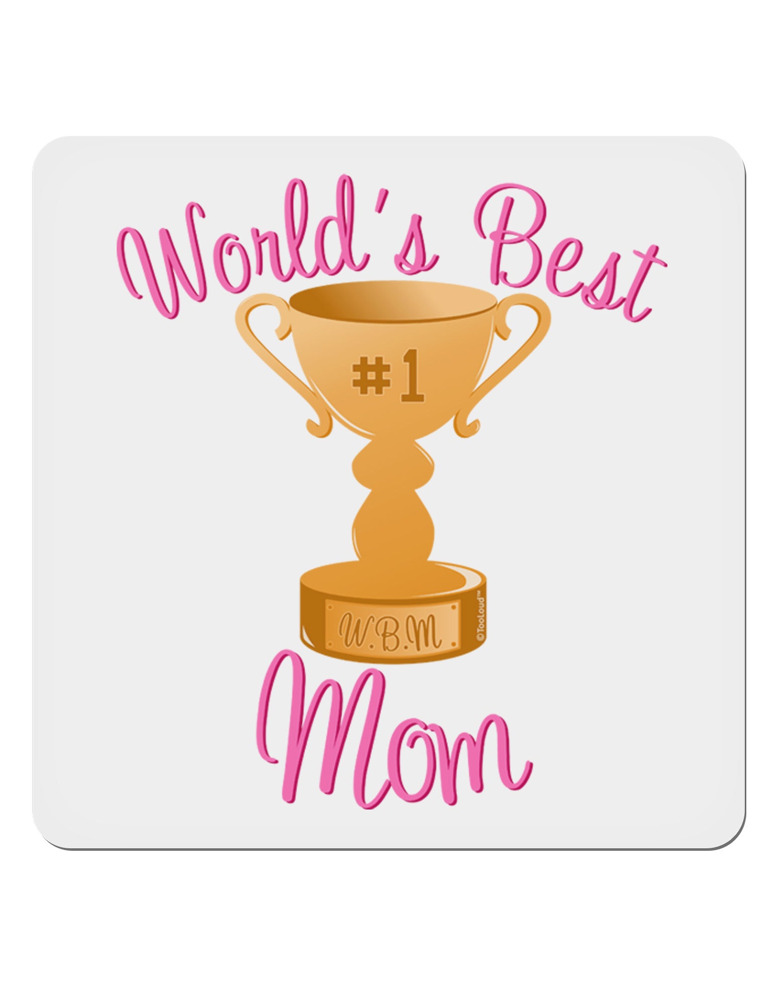 World's Best Mom - Number One Trophy 4x4&#x22; Square Sticker 4 Pieces-Stickers-TooLoud-White-Davson Sales