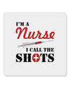 Nurse - Call The Shots 4x4&#x22; Square Sticker-Stickers-TooLoud-1-Davson Sales