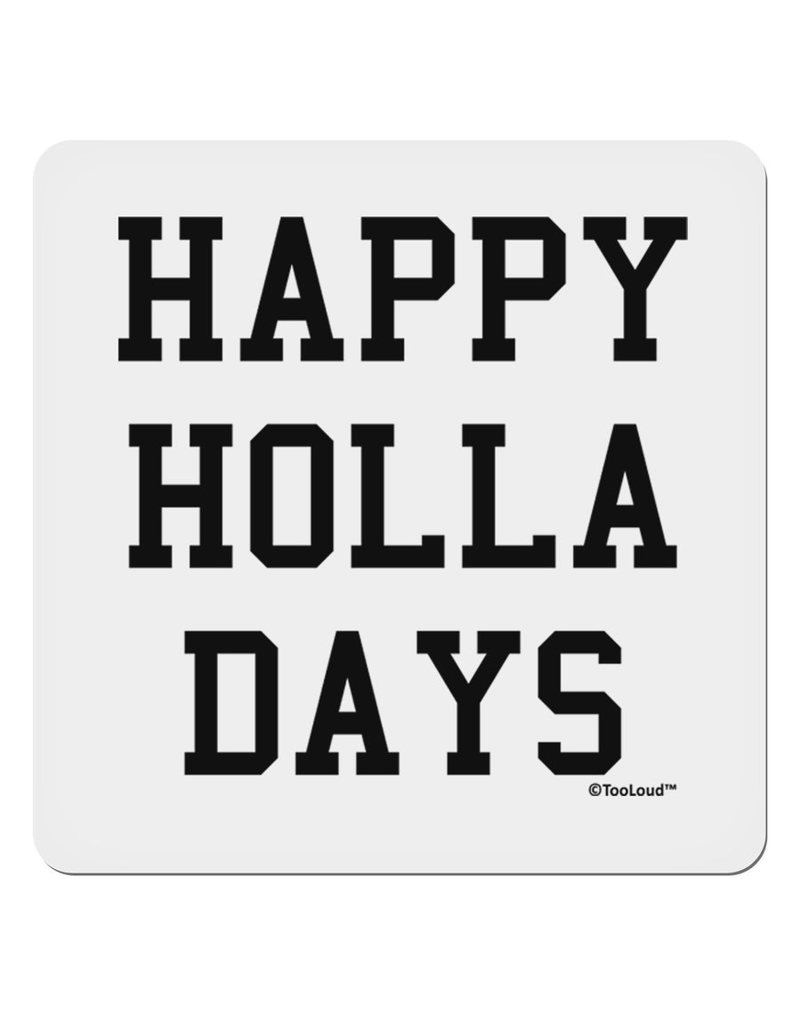 Happy Holla Days Text 4x4&#x22; Square Sticker 4 Pieces-Stickers-TooLoud-White-Davson Sales