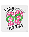 Life is Better in Flip Flops - Pink and Green 4x4&#x22; Square Sticker 4 Pieces-Stickers-TooLoud-White-Davson Sales