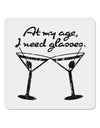 At My Age I Need Glasses - Martini Distressed 4x4&#x22; Square Sticker 4 Pieces-Stickers-TooLoud-White-Davson Sales