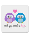Owl You Need Is Love 4x4&#x22; Square Sticker 4 Pieces-Stickers-TooLoud-White-Davson Sales