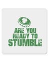 Are You Ready To Stumble Funny 4x4&#x22; Square Sticker-Stickers-TooLoud-1-Davson Sales