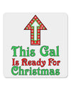 This Gal Is Ready For Christmas 4x4&#x22; Square Sticker 4 Pieces-Stickers-TooLoud-White-Davson Sales