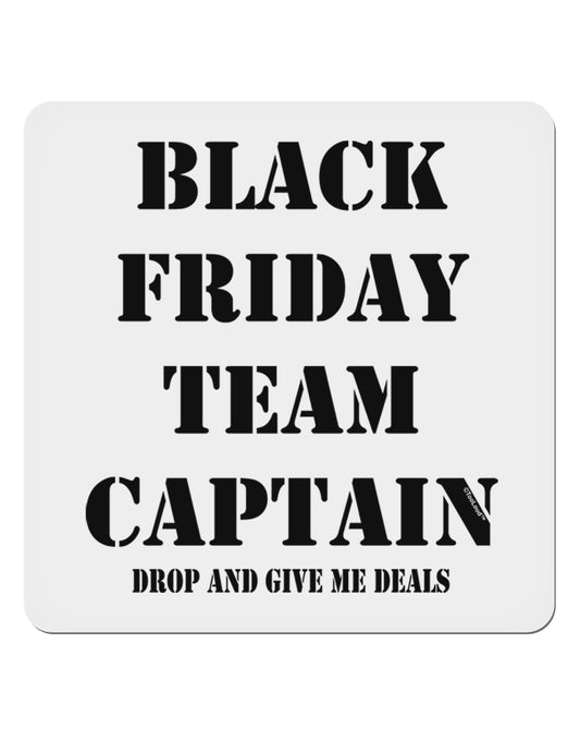 Black Friday Team Captain - Drop and Give Me Deals 4x4&#x22; Square Sticker 4 Pieces-Stickers-TooLoud-White-Davson Sales