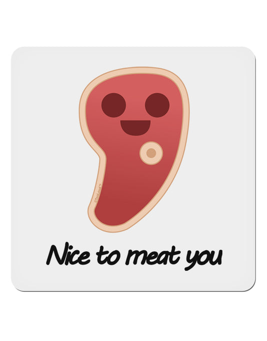 Steak - Nice to Meat You 4x4&#x22; Square Sticker 4 Pieces-Stickers-TooLoud-White-Davson Sales