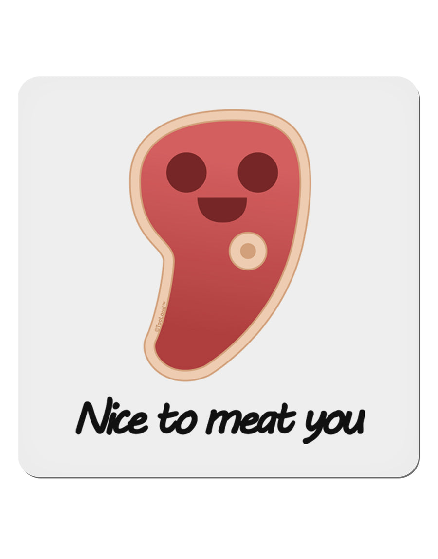 Steak - Nice to Meat You 4x4&#x22; Square Sticker 4 Pieces-Stickers-TooLoud-White-Davson Sales