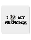 I Heart My Frenchie 4x4&#x22; Square Sticker 4 Pieces-Stickers-TooLoud-White-Davson Sales