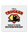 Trucker - Superpower 4x4&#x22; Square Sticker-Stickers-TooLoud-1-Davson Sales