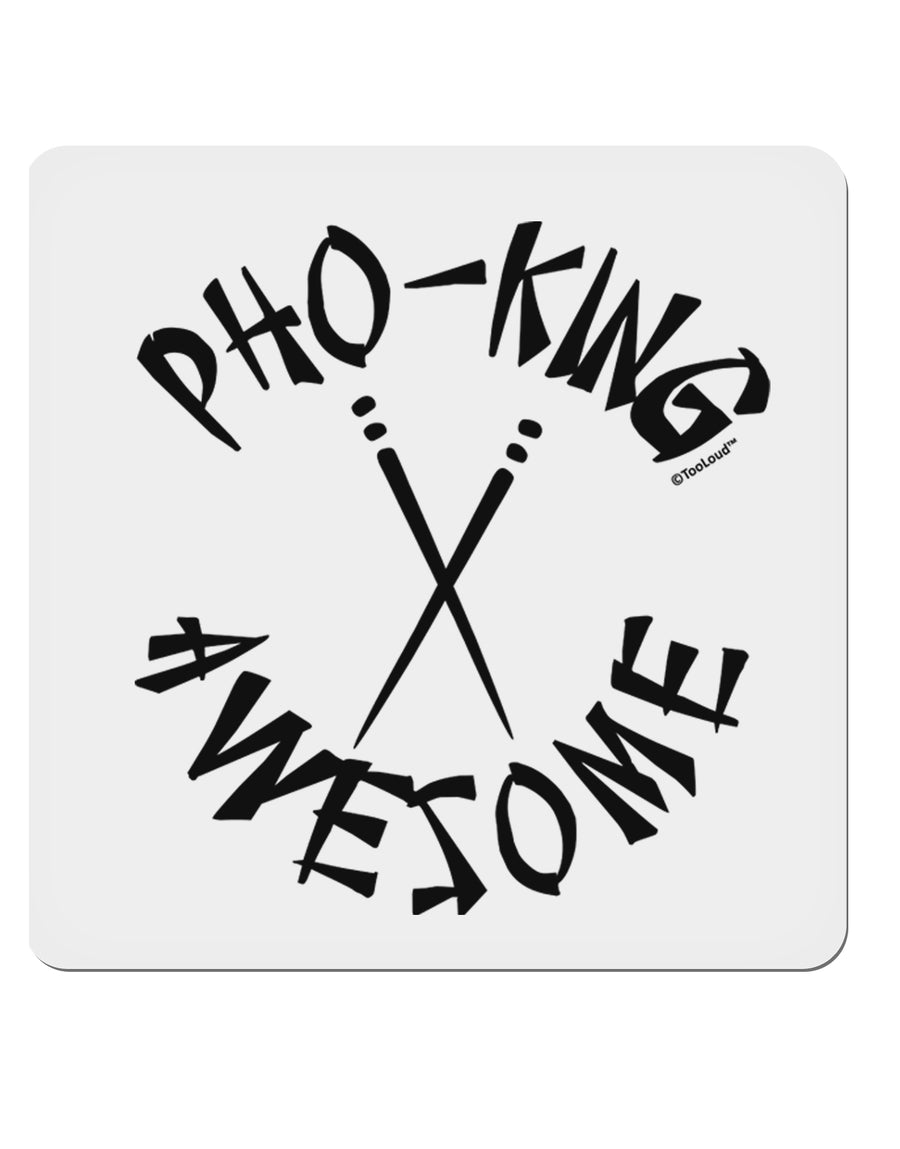 PHO KING AWESOME, Funny Vietnamese Soup Vietnam Foodie 4x4 Inch Square Stickers - 4 Pieces-Stickers-TooLoud-Davson Sales