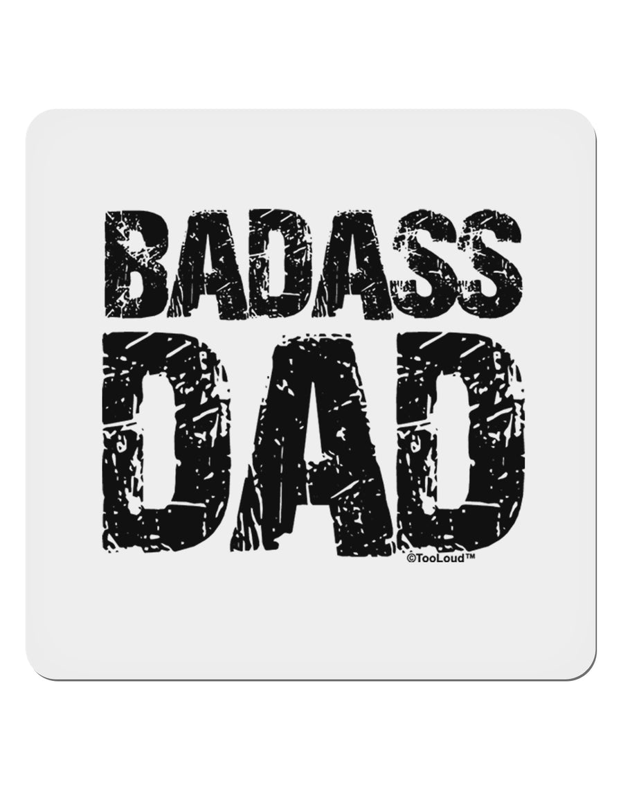 Badass Dad 4x4&#x22; Square Sticker 4 Pieces-Stickers-TooLoud-White-Davson Sales