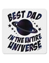 Best Dad in the Entire Universe - Galaxy Print 4x4&#x22; Square Sticker 4 Pieces-Stickers-TooLoud-White-Davson Sales