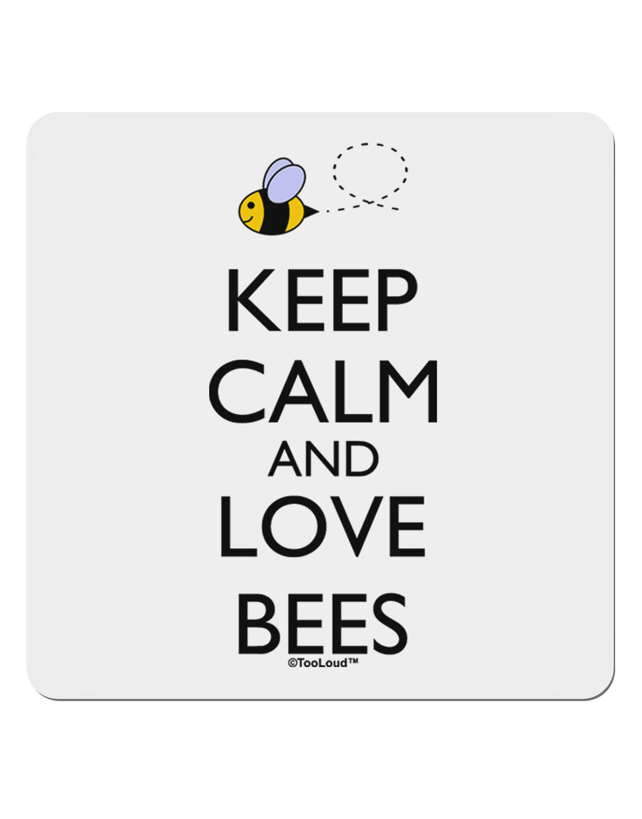 Keep Calm and Love Bees Color 4x4&#x22; Square Sticker 4 Pieces-Stickers-TooLoud-White-Davson Sales