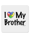 I Heart My Brother - Autism Awareness 4x4&#x22; Square Sticker 4 Pieces-Stickers-TooLoud-White-Davson Sales