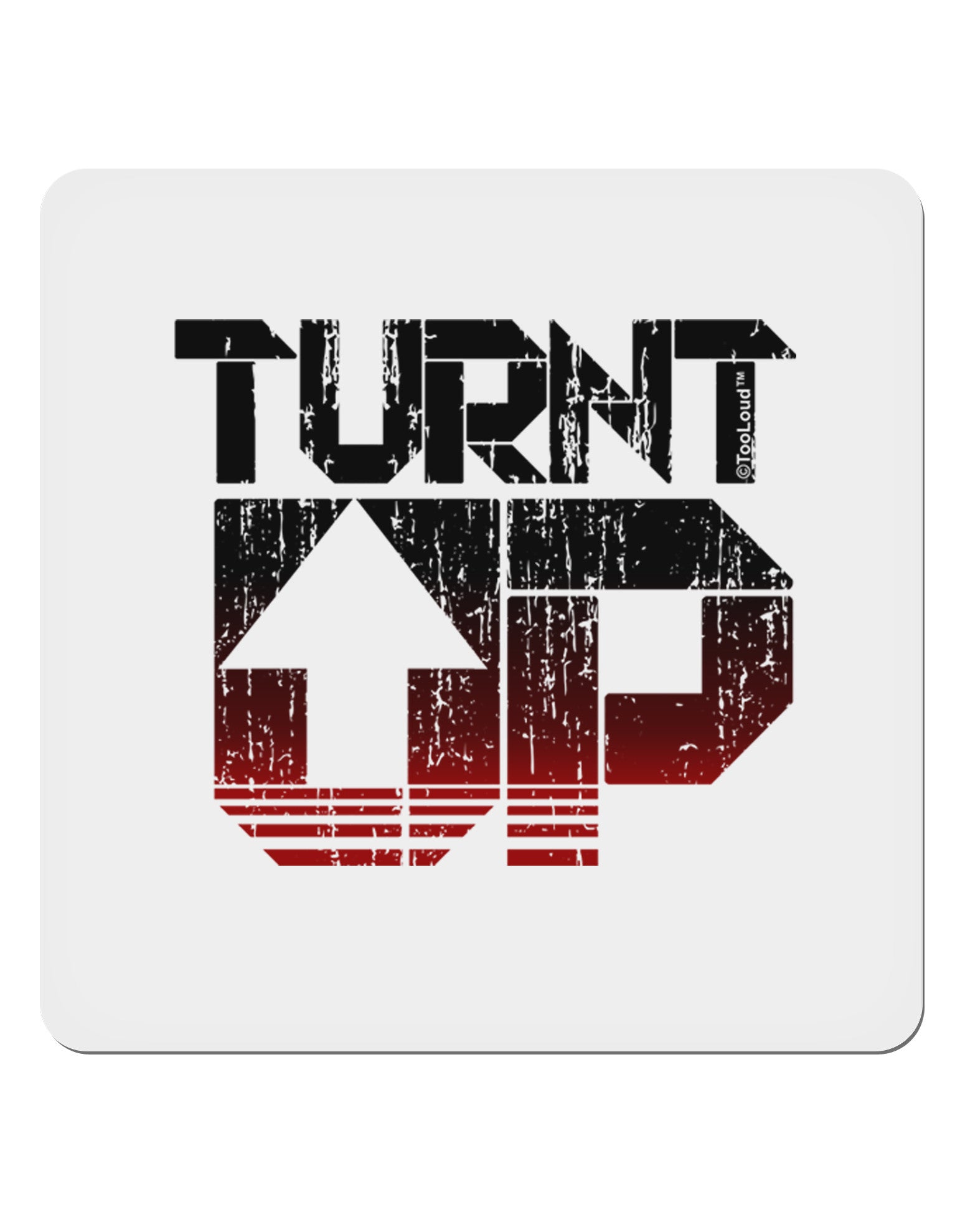 Turnt Up Distressed 4x4" Square Sticker-Stickers-TooLoud-1-Davson Sales