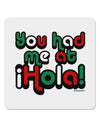 You Had Me at Hola - Mexican Flag Colors 4x4&#x22; Square Sticker 4 Pieces-Stickers-TooLoud-White-Davson Sales
