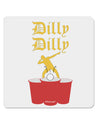 Dilly Dilly Funny Beer 4x4&#x22; Square Sticker-Stickers-TooLoud-1-Davson Sales