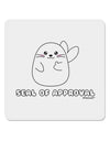 Seal of Approval 4x4&#x22; Square Sticker 4 Pieces-Stickers-TooLoud-White-Davson Sales