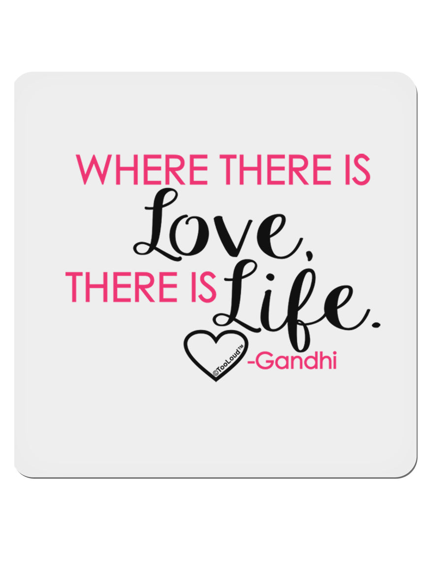 TooLoud Where There Is Love Gandhi 4x4&#x22; Square Sticker-Stickers-TooLoud-1-Davson Sales