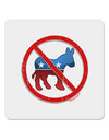 Distressed No Democrats Sign 4x4&#x22; Square Sticker-Stickers-TooLoud-1-Davson Sales