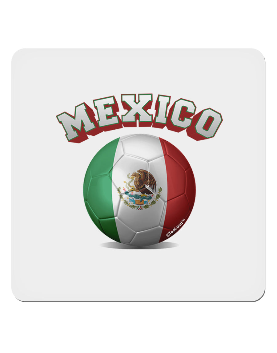 Soccer Ball Flag - Mexico 4x4&#x22; Square Sticker-Stickers-TooLoud-1-Davson Sales