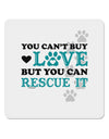 Can't Buy Love Rescue It 4x4&#x22; Square Sticker-Stickers-TooLoud-4-Davson Sales